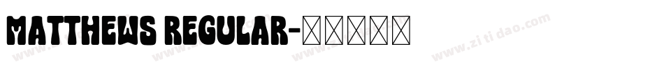 Matthews Regular字体转换
